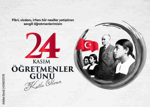 24 Kasım, öğretmenler günü kutlu olsun. (istanbul Turkiye) Translation: Turkish holiday, November 24 with a teacher's day. (Istanbul Turkey)