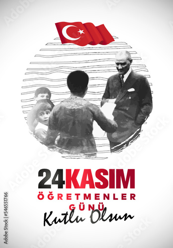 24 Kasım, öğretmenler günü kutlu olsun. (istanbul Turkiye) Translation: Turkish holiday, November 24 with a teacher's day. (Istanbul Turkey)