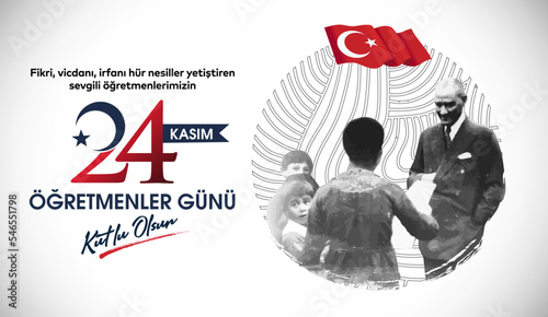24 Kasim, ogretmenler gunu kutlu olsun. (istanbul Turkiye) Translation: Turkish holiday, November 24 with a teacher's day. (Istanbul Turkey) photo