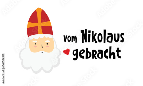 von Nikolaus gebracht. Translation from German Brought by Nicholas. Cute message for kids from Saint Nicholas. St. Nick face. Sweet old man bishop with beard and hat with cross. vector illustration 