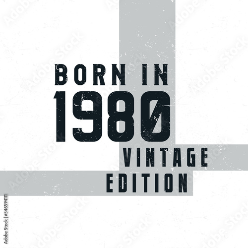 Born in 1980. Vintage birthday T-shirt for those born in the year 1980