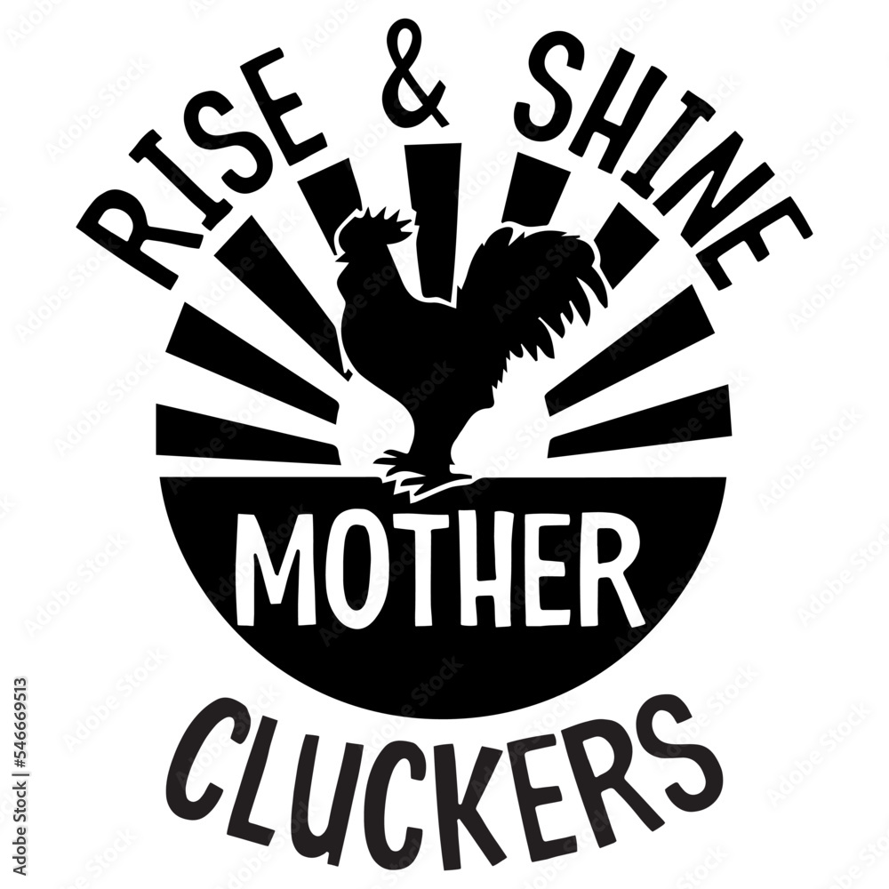 Rise and shine mother clunkers design  - obrazy, fototapety, plakaty 