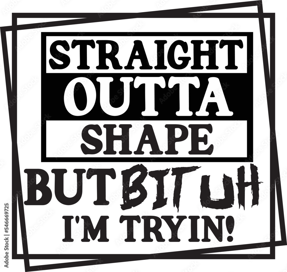 Obraz premium straight outta shape but bit uh design