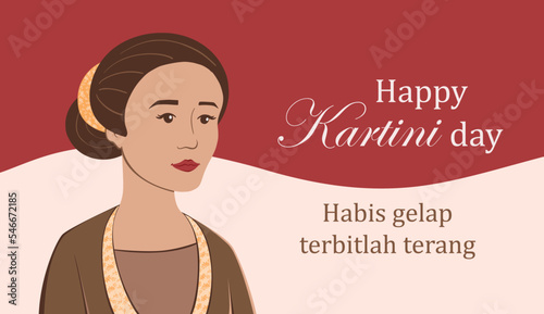 Selamat hari Kartini. Translation Happy Kartini day. Habis gelap terbitlah terang means After Darkness comes Light. Indonesian Hero Kartini with Indonesian flag vector illustration photo