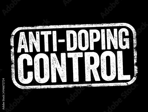 Anti-Doping Control - is one tool that Anti-Doping Organizations use to level the playing field and protect clean sport, text stamp concept background