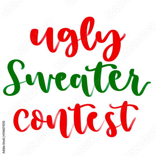Isolated words ugly sweater contest written in red and green hand lettering