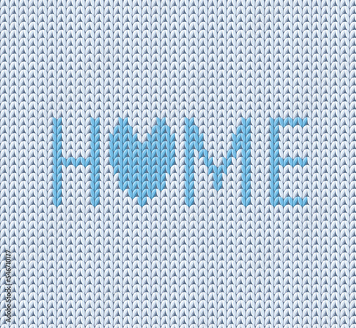 Light blue knitted background in vintage style with Home word vector illustration. Handmade cozy warm pattern for sweater with knit texture