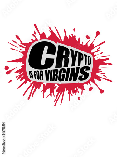 crypto is for virgins 