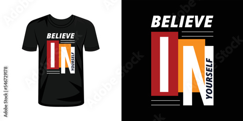Believe in yourself typography t-shirt design