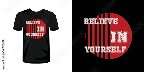 Believe in yourself typography t-shirt design photo