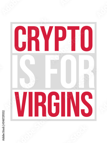 crypto is for virgins 
