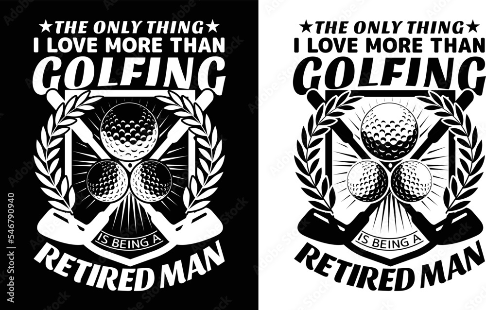 Obraz premium The only thing I love more than golfing T-shirt Design New Trendy Custom Vector Graphic Typography Update Template
