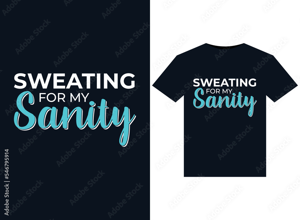 Sweating for my Sanity illustrations for print-ready T-Shirts design