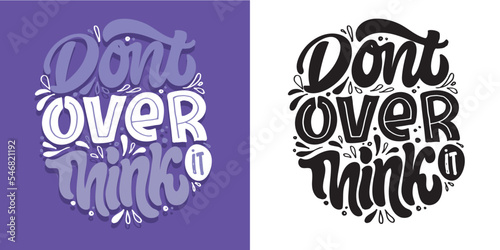 Hand drawn motivation lettering phrase in modern calligraphy style. Inspiration slogan for print and poster design. Vector