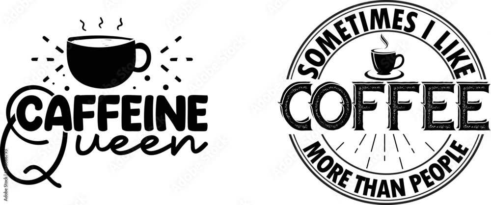 Coffee Quotes Svg Cut Files Design,coffee Svg Design, funny Svg Design