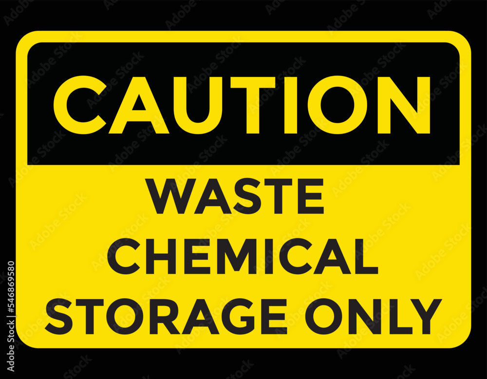 caution, waste chemical storage only, vector illustration caution, waste chemical storage only, vector illustration