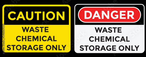 caution, waste chemical storage only, vector illustration 