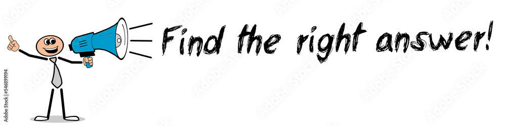 Find the right answer! Find the right answer!