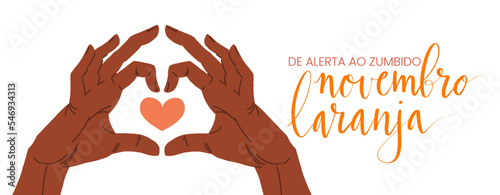Novembro Laranja translation from portuguese November Orange, Brazil campaign for tinnitus awareness. Handwritten calligraphy and human hands in heart shape vector