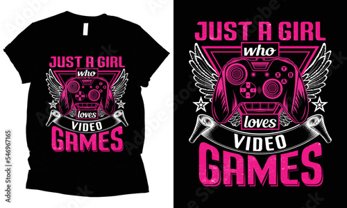 Just a girl who loves video game t-shirt design.