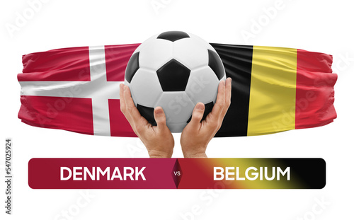 Denmark vs Belgium national teams soccer football match competition concept.
