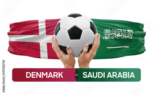 Denmark vs Saudi Arabia national teams soccer football match competition concept. © prehistorik