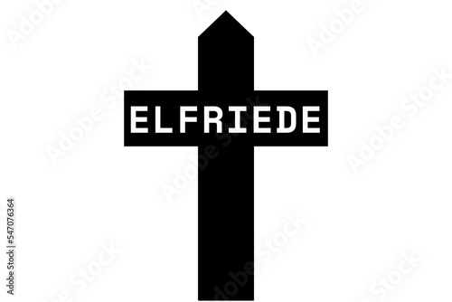 Elfriede: Illustration eines schwarzen Kreuzes mit dem Vornamen Elfriede photo