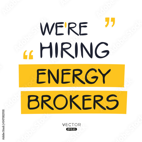 We are hiring  Energy Brokers   vector illustration.