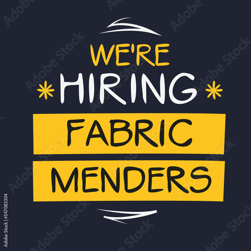 We are hiring (Fabric Menders), vector illustration.