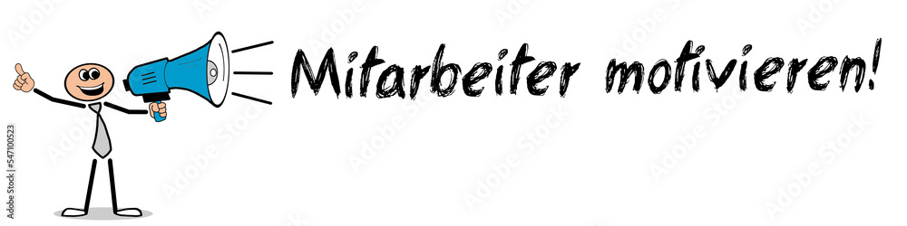 Mitarbeiter motivieren! Mitarbeiter motivieren!