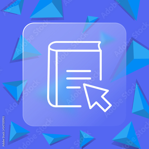 Online library line icon. Click. pointer, book, ebook, education, text book, reader, learning, literature, Writer. Author concept. Glassmorphism style. Vector line icon