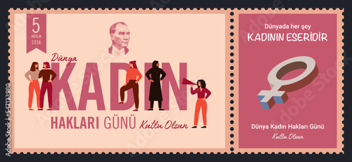 December 5 is International Women's Rights Day. Right to vote and to be elected. Everything in the World is the Work of Women. Translate: 5 Aralık Dünya Kadın Hakları Günü. Seçme ve Seçilme Hakkı.