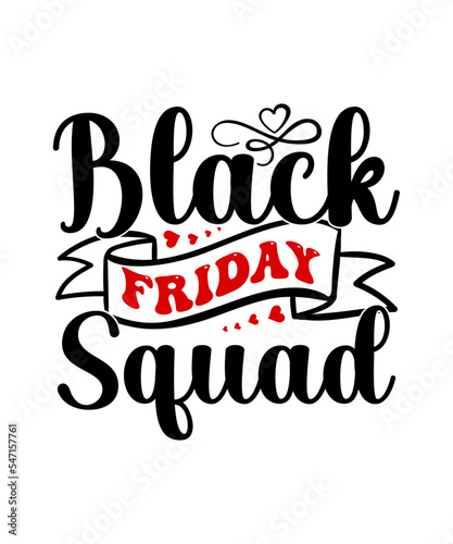 Black Friday SVG Bundle  Black Friday PNG Bundle  Black Friday Crew  Black Friday Squad Black Friday SVG bundle Black friday squad  crew Black friday quotes Black friday shopping Tee for Group T Shirt