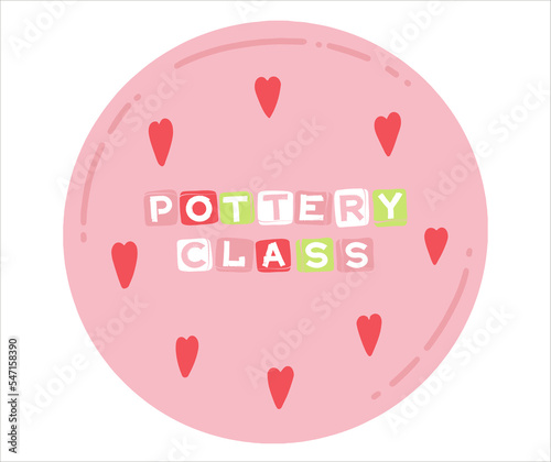 Clay plate handmade with the inscription Pottery class. Logotype for a pottery studio. Making handmade ceramics. Vector illustration of hobby and creativity.