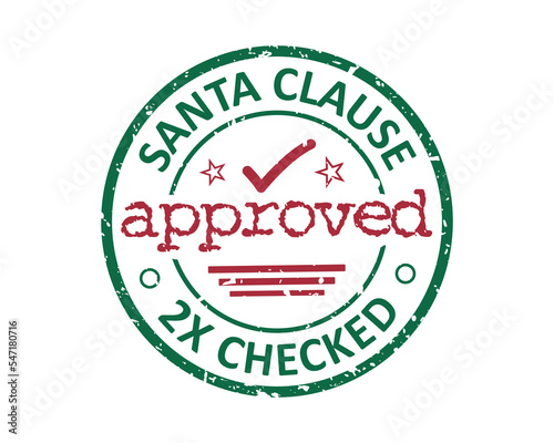 Santa Clause approved 2x checked North Pole grunge rubber stamp design with white background
