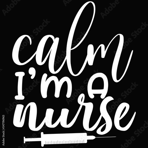 calm i'm a nurse