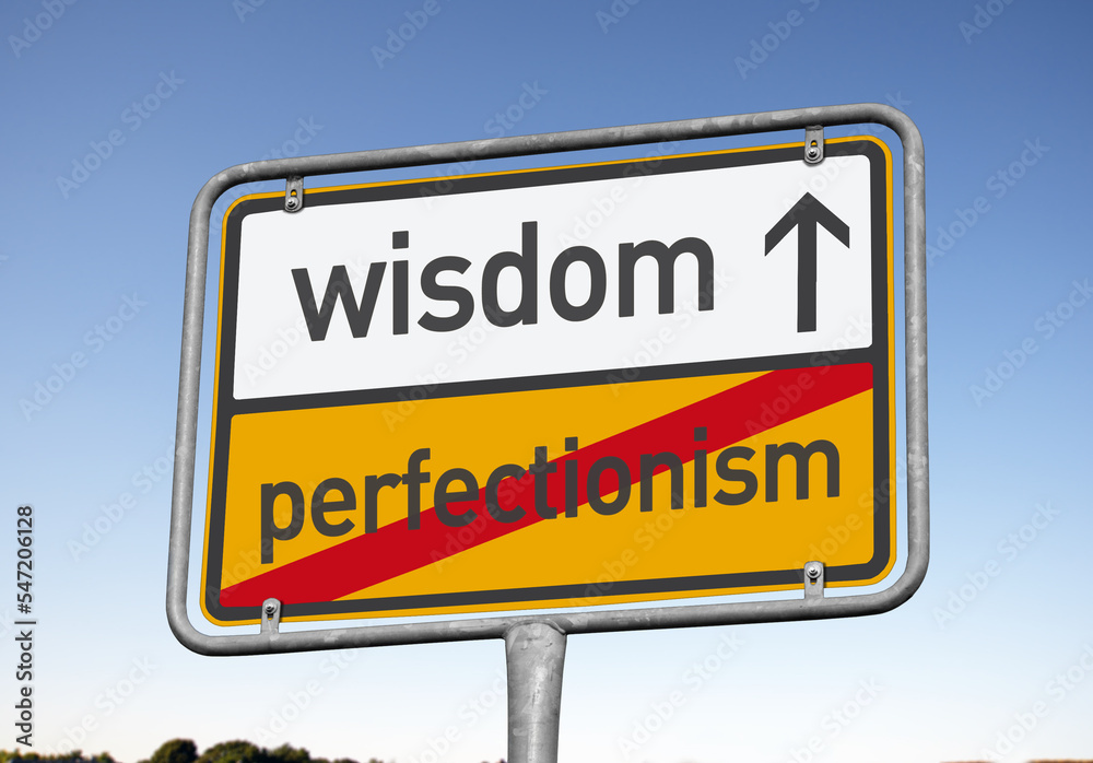 wisdom instead of perfectionism, signpost