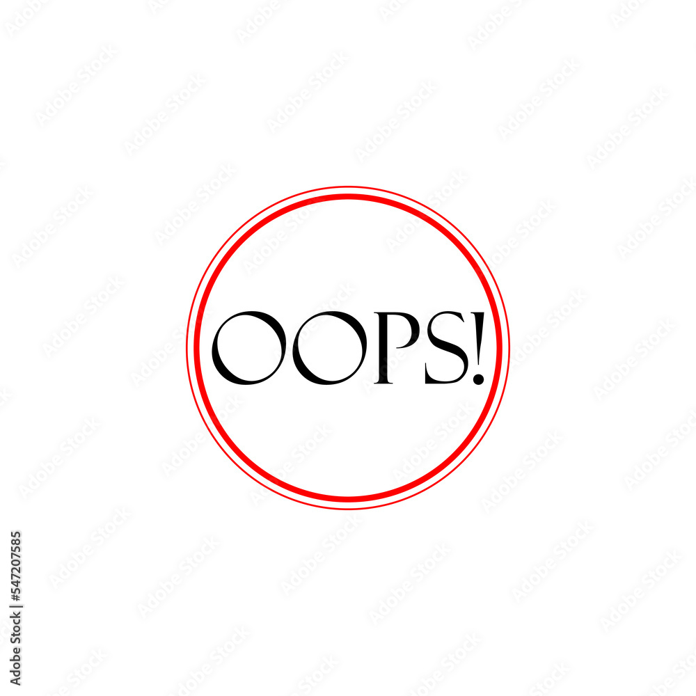 OOPS! Warning sign isolated on white background OOPS! Warning sign isolated on white background