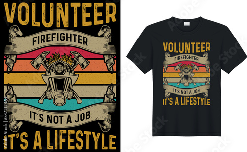 Firefighter creative t-shirt design vector. volunteer firefighter. graphic tshirt design. Firefighters apparel. print template for t shirt. Firefighter saying t-shirt style poster, banner, gift

