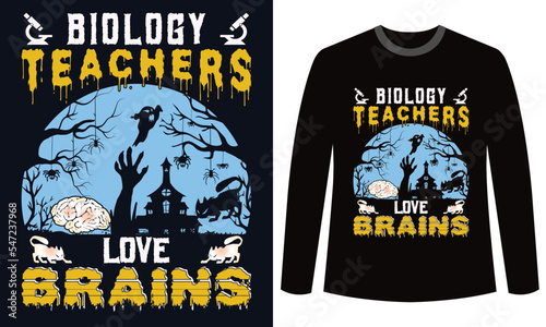 Halloween t-shirt Design BIOLOGY TEACHERS LOVE BRAINS