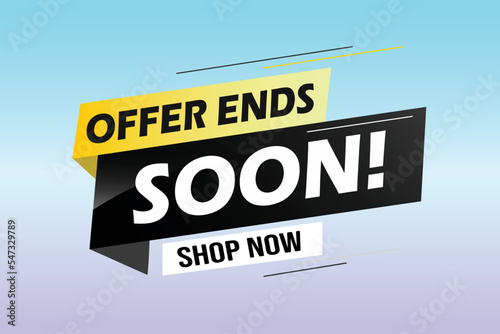 Offer ends soon. Poster flyer banner. Special offer price sign. Advertising discounts symbol. Thought speech bubble with quotes. Offer ends soon chat think megaphone message 