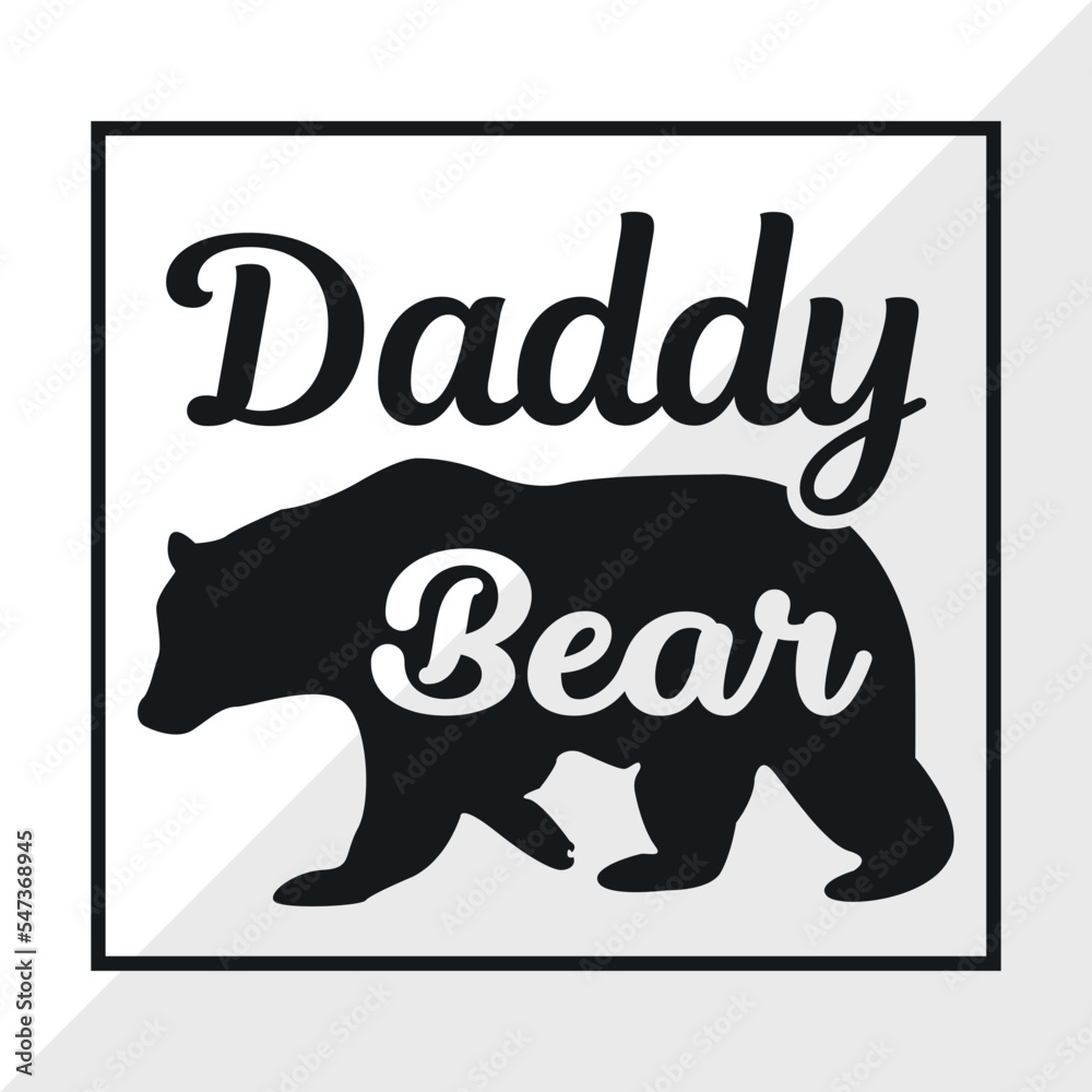 Daddy Bear SVG Cut File, Daddy Bear Svg, Bear Svg, Father Bear Svg