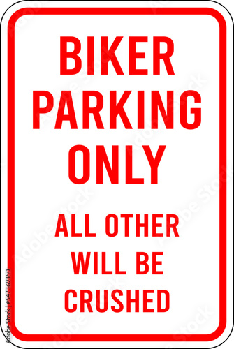 biker parking only - bicycle parking sign