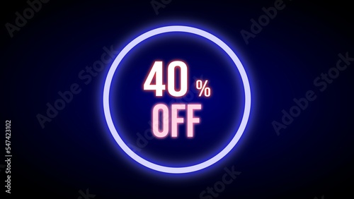 40% off, 40% of discount, neon banner for discounts and promotions, neon coupon