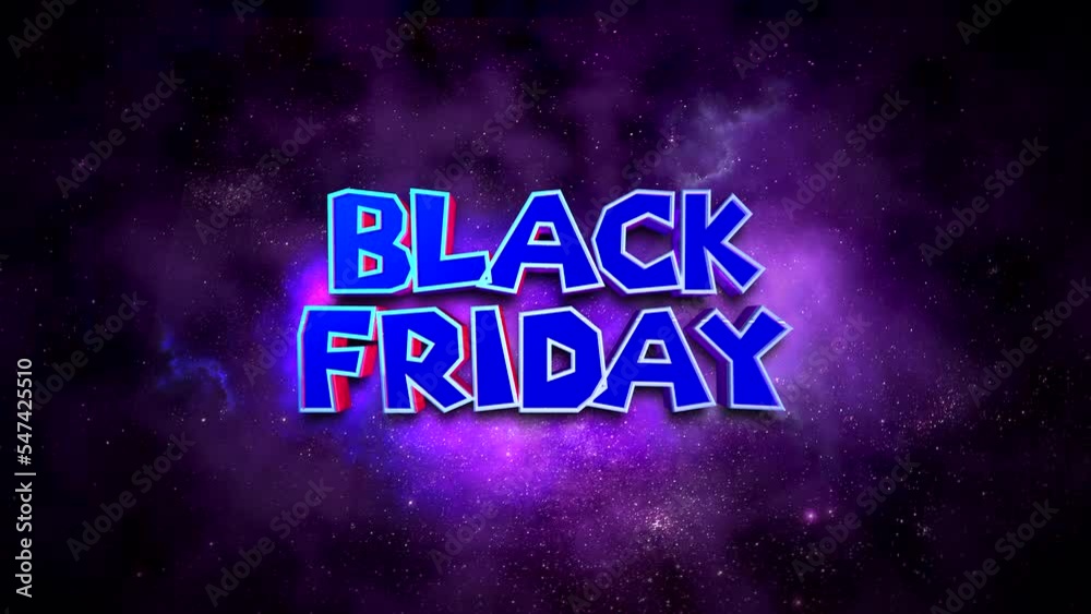 Cartoon Black Friday text in galaxy with stars and clouds, motion abstract business, promo and holidays style background Cartoon Black Friday text in galaxy with stars and clouds, motion abstract business, promo and holidays style background