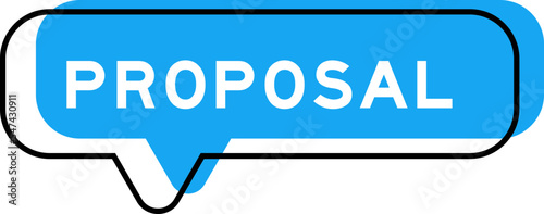 Speech banner and blue shade with word proposal on white background