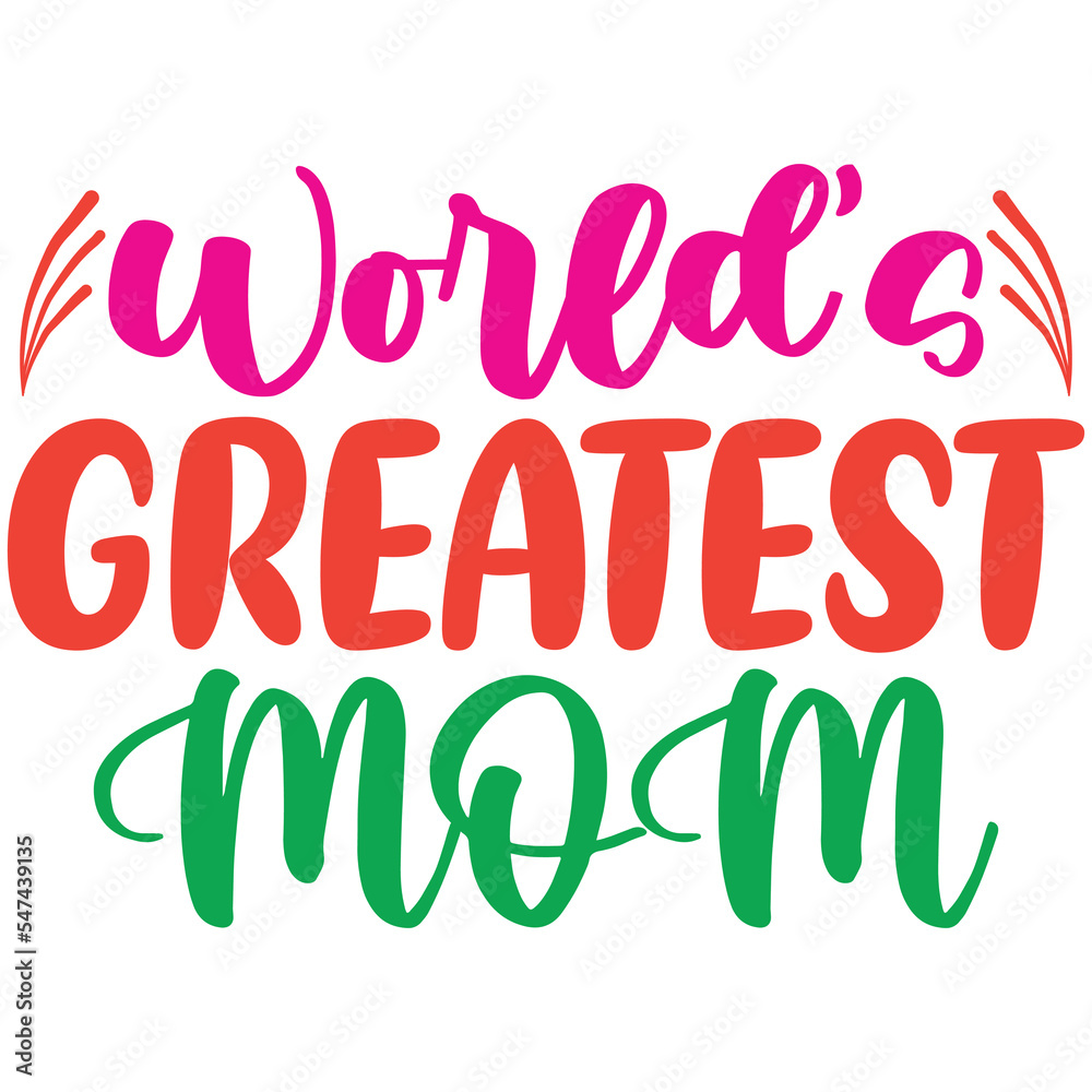 World's Greatest Mom World's Greatest Mom