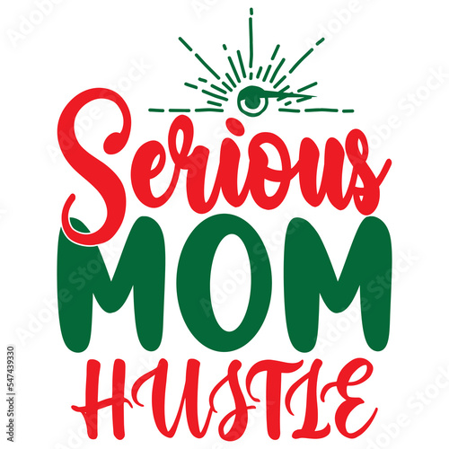 serious mom hustle