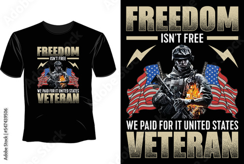 Freedom isn't free we paid for it united states veteran T Shirt Design, Veteran T Shirt Design