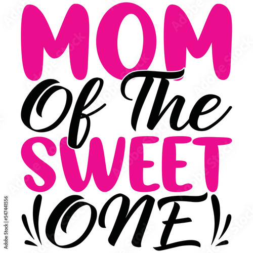 mom of the sweet one